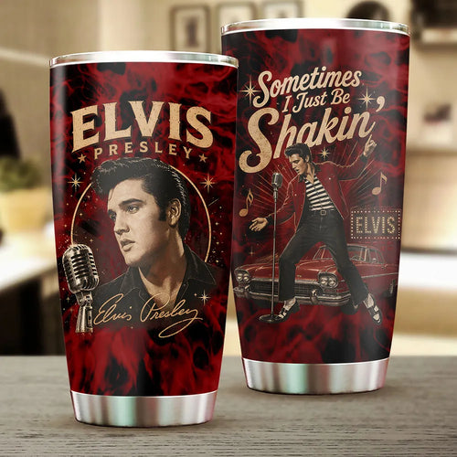 Sometimes I Just Be Shakin' ELV Tumbler Cup