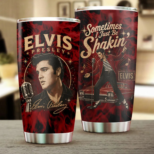 Sometimes I Just Be Shakin' ELV Tumbler Cup